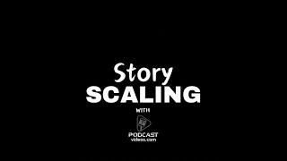 Story Scaling with Podcastvideos.com Premiere