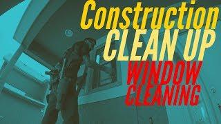 Window Cleaning Construction Clean Up Tips
