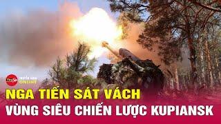 Cập nhật chiến sự Nga-Ukraine mới nhất 11/1: Nga tiến sát địa bàn "siêu chiến lược" Kupiansk