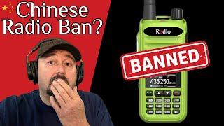 Did the FCC just BAN Chinese Radios!?!?
