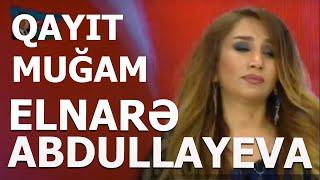 Elnarə Abdullayeva Qayıt Muğam (Super İfa) 2021