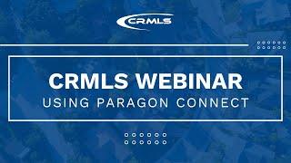 [CRMLS Webinar] Using Paragon Connect