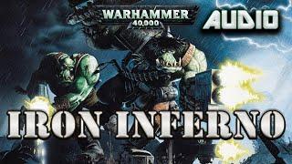 WARHAMMER 40K AUDIO: IRON INFERNO BY C L WERNER (ORK Story)