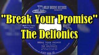 "Break Your Promise" - The Delfonics (lyrics)