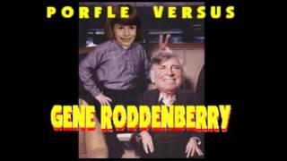 Porfle vs. Gene Roddenberry