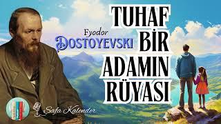 Tuhaf Bir Adamın Rüyası | Dostoyevski | Sesli Hikaye Dinle