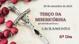 6º DIA - Terço da Misericórdia - 28.09.2024 - Padre Robson Oliveira