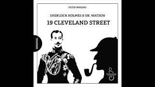 Sherlock Holmes & Dr. Watson: 19 Cleveland Street (Hörspiel komplett, März 2021)