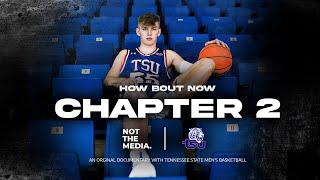 How Bout Now Chapter 2 "Cold Summer | A Original Documentary with Tennessee State Men's Basketball