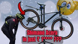 I dont understand what this Brand is up to? | Providing Shimano acera in such low price??