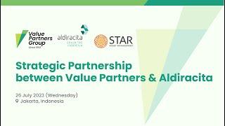 Strategic Partnership between Value Partners & Aldiracita