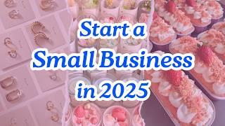 How to Start a Small Business from Scratch in 2025