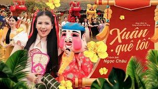Tân Cổ Tết 2025 | Tân Cổ Xuân Quê Tôi - NS Ngọc Châu | Tân Cổ Hay Nhất Năm 2025 Nghe Ngọt Ngào