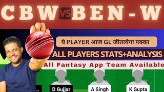 CBW VS BEN-W | CBW VS BEN-W DREAM11 TEAM PREDICTION | CHHATTISGARH WT20 CUP #dream11prediction #t20