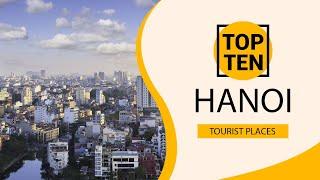 Top 10 Best Tourist Places to Visit in Hanoi | Vietnam - English