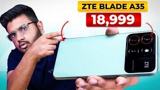 18999 Main Phone Kaisa Hai | ZTE Blade A35