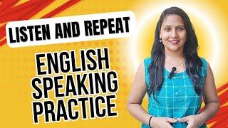 Improve Your English Speaking Fluency | Listen and Repeat Practice |