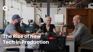 The Creator Sessions- The Rise of New Tech in Production