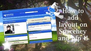  How to add layout and pfp on Spacehey  !! | TUTORIAL {with voice}