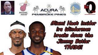 Miami Heat Insider Ira Winderman breaks down the Jimmy Butler Trade!