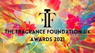 The Fragrance Foundation UK Awards 2021