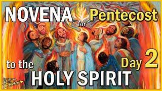 DAY-2  PENTECOST NOVENA to the HOLY SPIRIT, Prayers w Hymn: Come, Holy Spirit, Scripture & Song