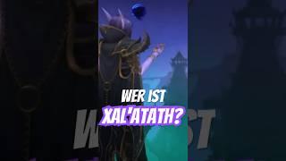 Wer ist Xal'atath?