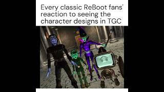 Every classic ReBoot fans' reaction to seeing the character designs in TGC