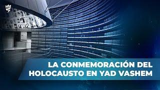 La conmemoración del Holocausto en Yad Vashem