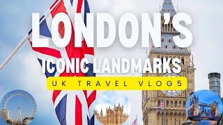 London Travel Vlog: Must-Visit Iconic Landmarks in 2025