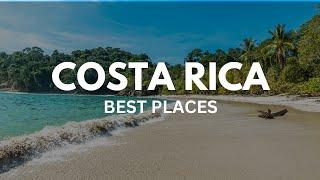 Top 10 Best Places To Visit In Costa Rica