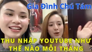 Gia Đình Chú Tám Có Mức Thu Nhập kênh YouTuber?