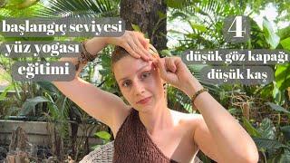 Başlangıç Seviyesi Yüz Yogası Eğitimi / 4.Ders