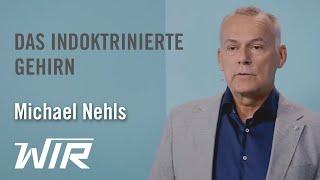 Michael Nehls: Das indoktrinierte Gehirn