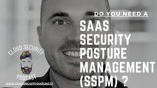 SaaS Security Posture Management (SSPM)