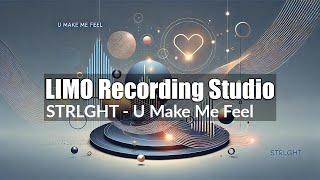 STRLGHT - U Make Me Feel | Uplifting Electronic Track for Your Videos