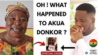 WHAT ACTUALLY HAPPENED TO AKUA DONKOR ? SHOCKINGLY !!! - PROPHET CLEM