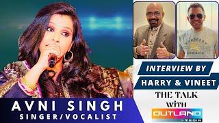 Avni Singh - Singer/Vocalist at The Talk with Outland Media (Interview)