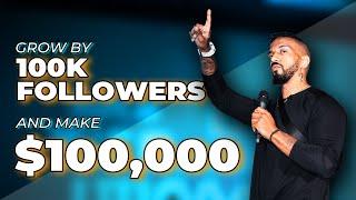 How to Grow On Instagram By 100k Followers And Turn It Into $100,000