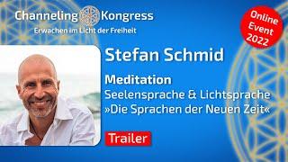 Stefan Schmid | Die Sprachen der Neuen Zeit - Seelensprache & Lichtsprache | Trailer