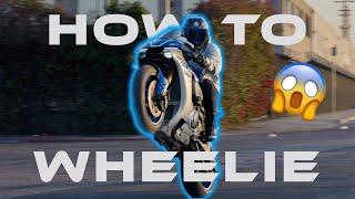 How To Wheelie Your Motorcycle!!! (Wheelie Tutorial)