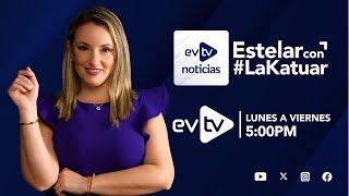 #evtv #EnVivo | #EVTVnoticias  #EstelarCon #LaKatuar, 29 de agosto de 2024 | EVTV noticias