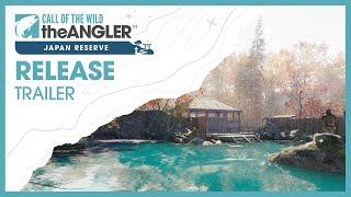 Japan Reserve | Release Trailer | Call of the Wild: The Angler™