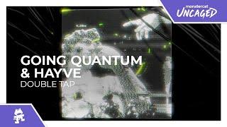 Going Quantum & hayve - Double Tap [Monstercat Lyric Video]