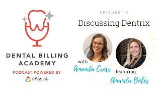 Dental Billing Academy - Episode 12: Discussing Dentrix