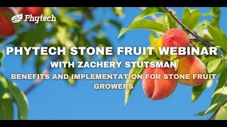 Phytech Stone Fruit Webinar: Benefits and Implementation for Stone Fruit Growers