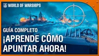 Consejos para Principiantes: CONCEPTOS básicos de cómo APUNTAR en World of Warships