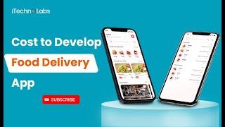 Cost to Develop Food Delivery App | Food Delivery App Development Cost