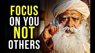 CONCENTRATE ON YOURSELF NOT OTHERS | Sadhguru's Life-Changing Speech!