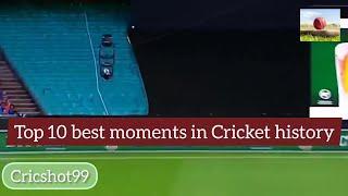 Top 10 Best Moments in Cricket history  | cricshot99